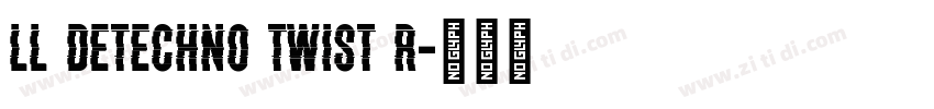 LL DEtechno Twist R字体转换